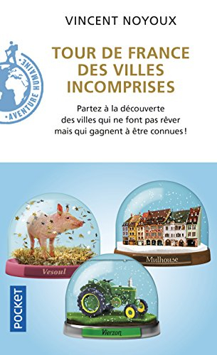 Tour de France des villes incomprises : partez à découverte des villes qui ne font pas rêver mais qu