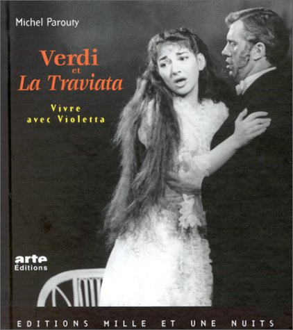 Verdi et la Traviata, vivre avec Violetta