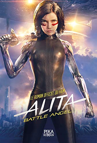 Alita : battle angel : le roman officiel du film