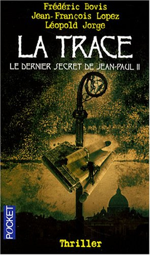 La trace : le dernier secret de Jean-Paul II