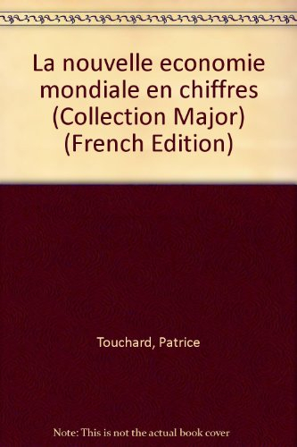 La nouvelle économie mondiale en chiffres