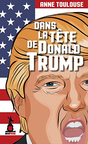 Dans la tête de Donald Trump