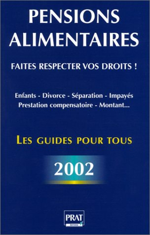 pensions alimentaires 2002 : faites respecter vos droits !