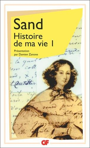 Histoire de ma vie. Vol. 1