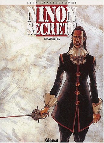 Ninon secrète. Vol. 3. Amourettes