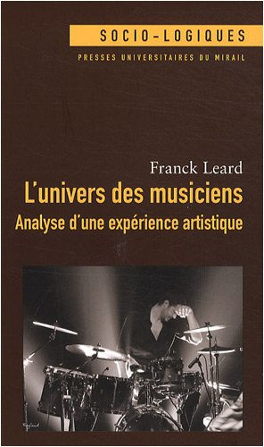 L'univers des musiciens : analyse d'une expérience artistique