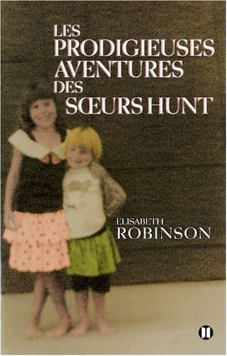 Les prodigieuses aventures des soeurs Hunt