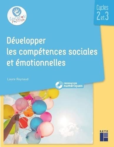 Développer les compétences sociales et émotionnelles : cycles 2 et 3