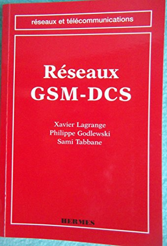 réseaux gsm-dcs : des principes à la norme