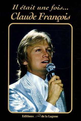 Il était une fois... Claude François