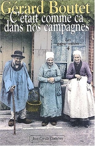 Les Gagne-misère. Vol. 4. C'était comme ça dans nos campagnes