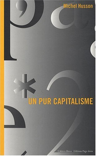 Un pur capitalisme