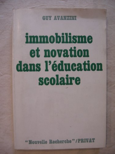 Immobilisme et novation dans l'éducation scolaire