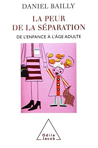 La peur de la séparation : de l'enfance à l'âge adulte