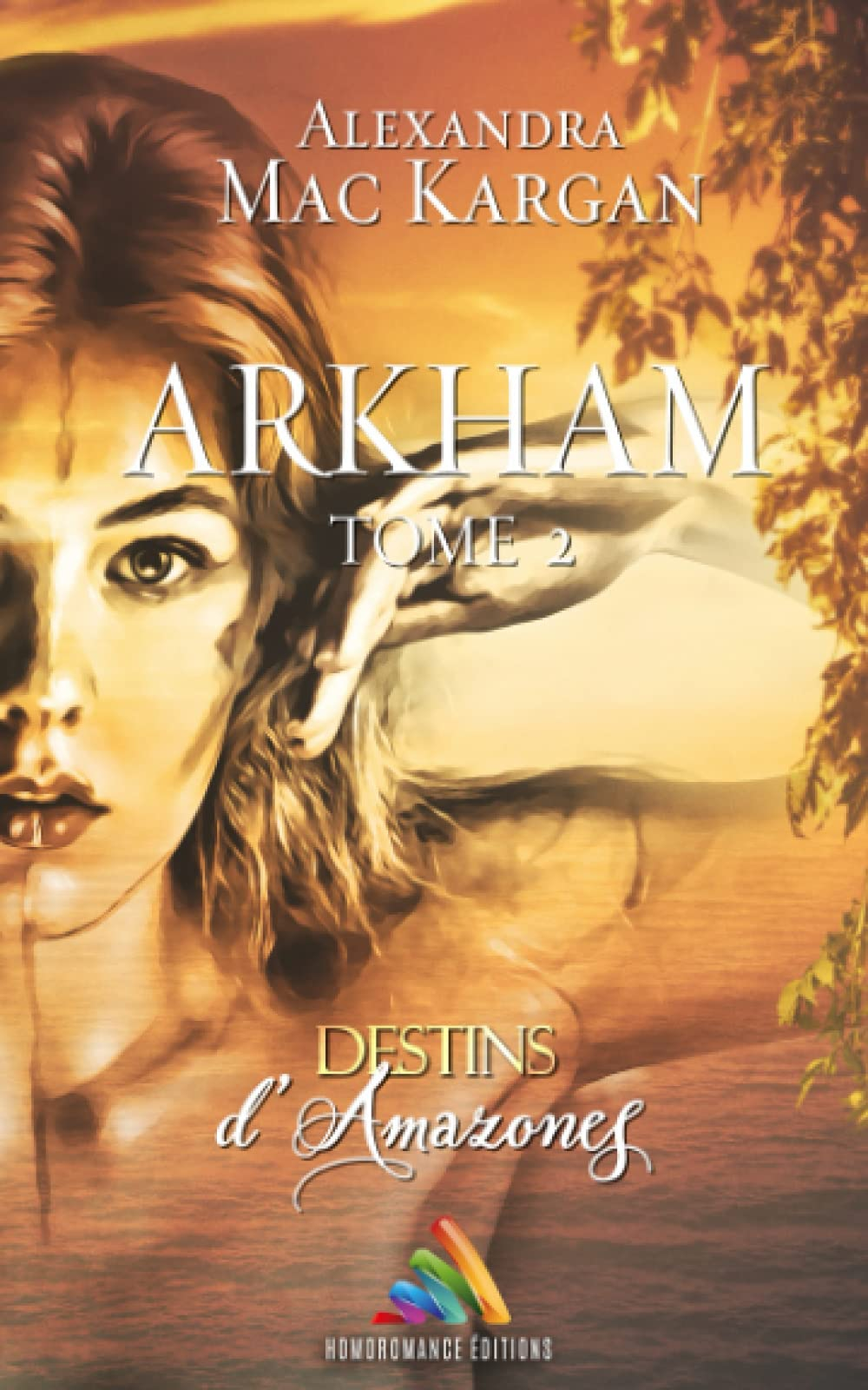 Destins d'Amazones : Arkham - tome 2