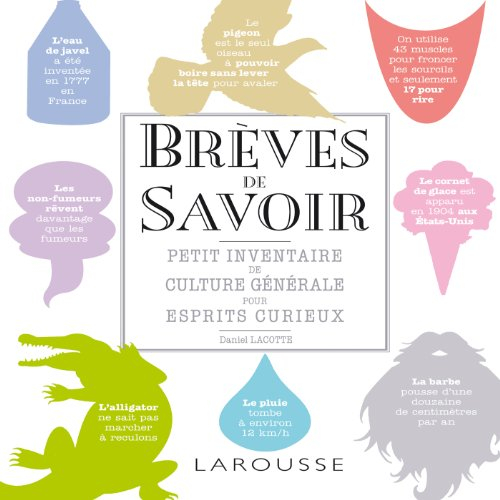 Brèves de savoir : petit inventaire de culture générale pour esprits curieux