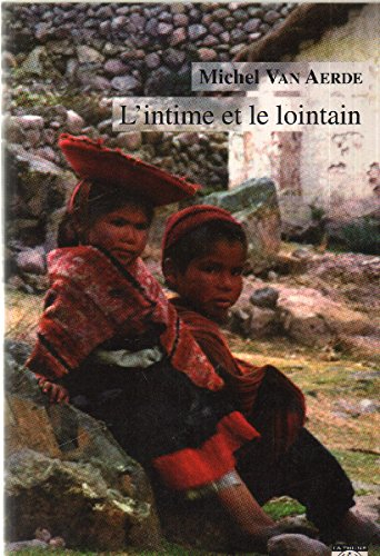 l'intime et le lointain