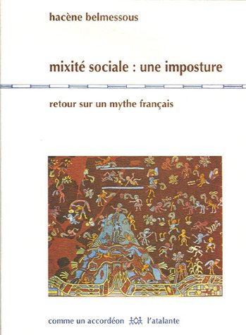 Mixité sociale : une imposture : retour sur un mythe français