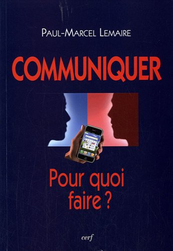 Communiquer : pour quoi faire ?