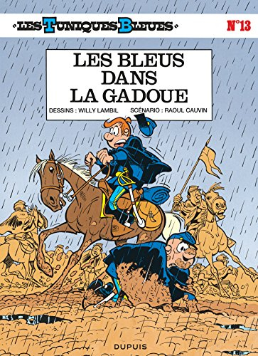 Les Tuniques bleues. Vol. 13. Les bleus dans la gadoue