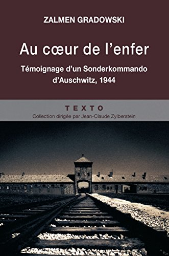 Au coeur de l'enfer : témoignage d'un Sonderkommando d'Auschwitz, 1944
