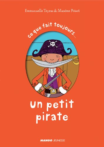 Ce que font toujours les petits pirates. Ce que ne font jamais les petits pirates