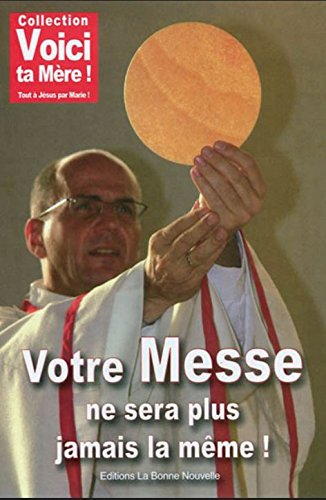 Votre messe ne sera plus jamais la même !