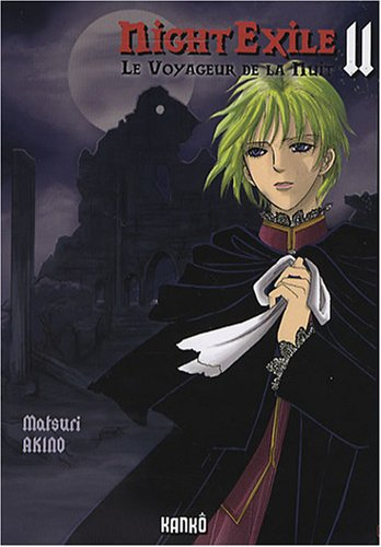 Night exile : le voyageur de la nuit. Vol. 2