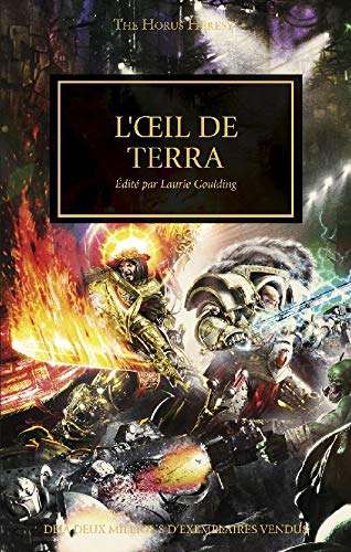 The Horus heresy. L'oeil de Terra : je suis la vigilance de l'Empereur