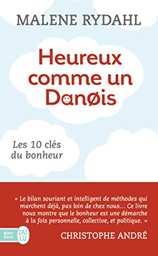 Heureux comme un Danois : les 10 clés du bonheur