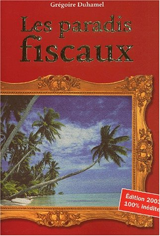 Les paradis fiscaux : édition 2003