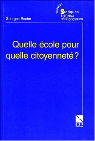 Quelle école pour quelle citoyenneté ? : les chemins de l'école