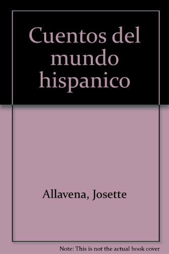 Cuentos del mundo hispanico