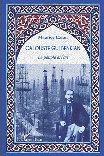 Calouste Gulbenkian : le pétrole et l'art