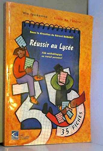 35 fiches pour réussir au lycée : aide méthodologique au travail personnel : livre de l'élève