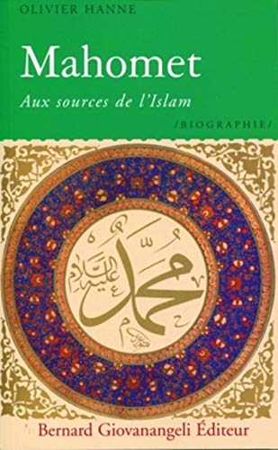Mahomet : aux sources de l'islam