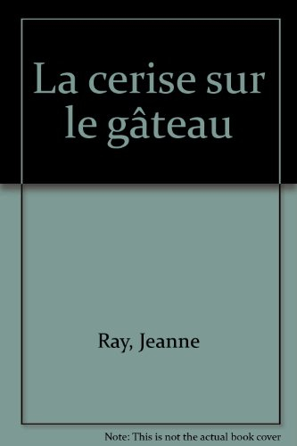 la cerise sur le gâteau