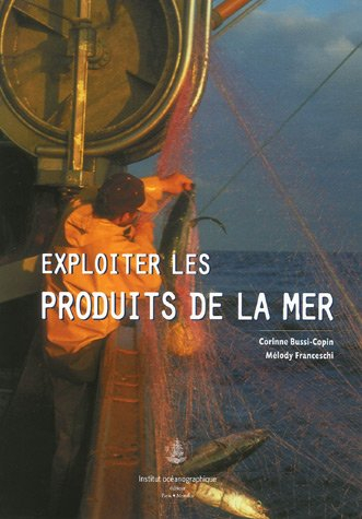 Exploiter les produits de la mer