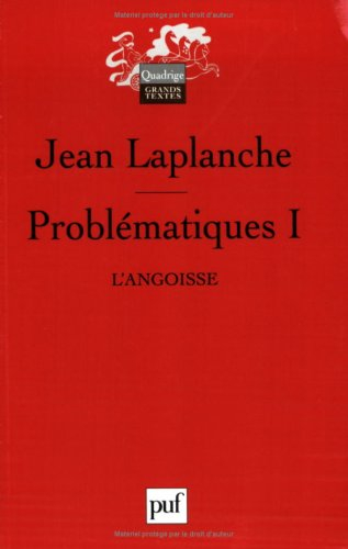 Problématiques. Vol. 1. L'angoisse