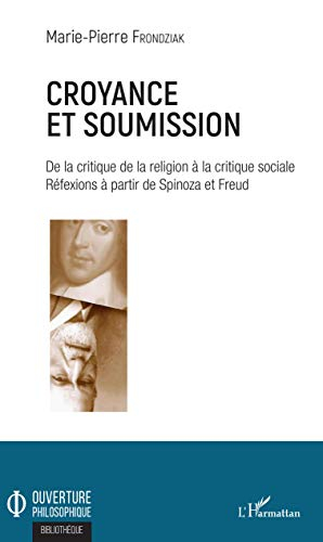 Croyance et soumission : de la critique de la religion à la critique sociale : réflexions à partir d