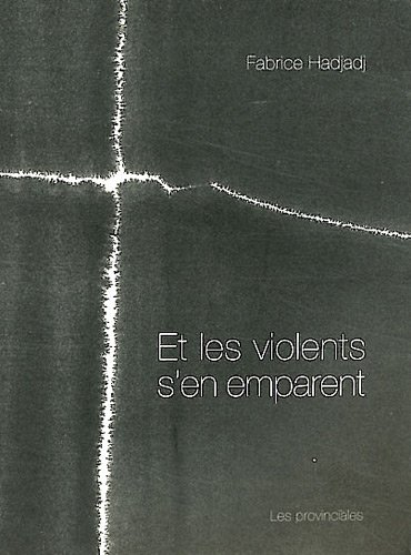 Et les violents s'en emparent : coups de grâce