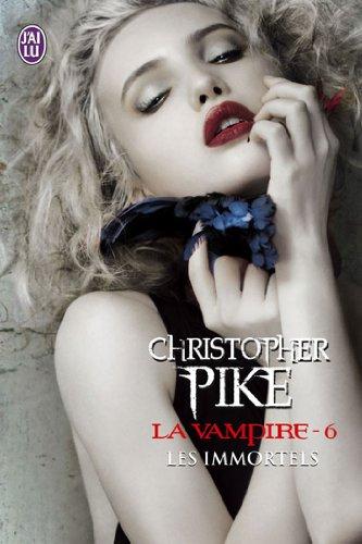 La vampire. Vol. 6. Les immortels