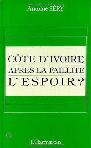 Côte-d'Ivoire : après la faillite, l'espoir ?