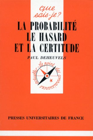 La Probabilité, le hasard et la certitude