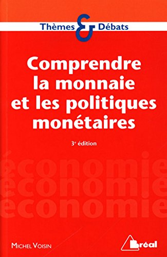 Comprendre la monnaie et les politiques monétaires