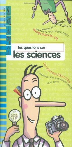 Les réponses de Zak et Loufok. Vol. 2003. Tes questions sur les sciences