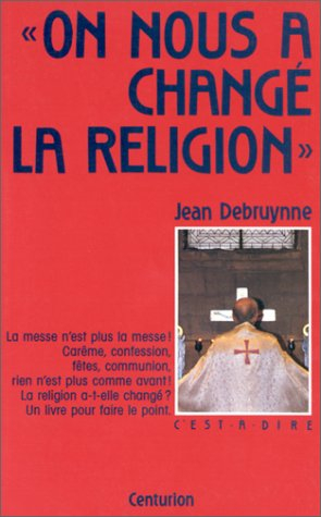 On nous a changé la religion