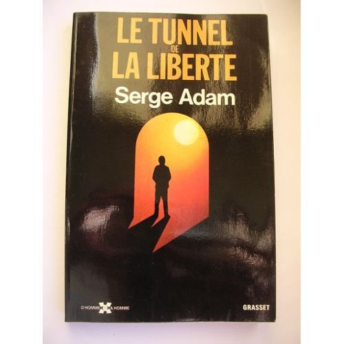 le tunnel de la liberté