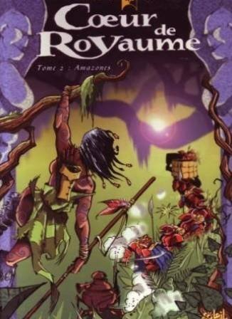 Coeur de royaume. Vol. 2. Amazones