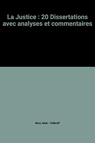 20 dissertations avec analyses et commentaires sur le thème La justice